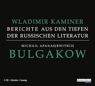 Michail Afanasjewitsch Bulgakow - Berichte aus den Tiefen der russischen Literatur -